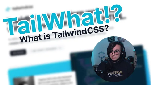 TailWhat!? What is TailwindCSS? | @danestves